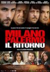 Locandina Film MILANO PALERMO-il ritorno