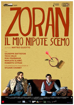 Locandina Film Zoran, il mio nipote scemo